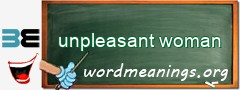WordMeaning blackboard for unpleasant woman